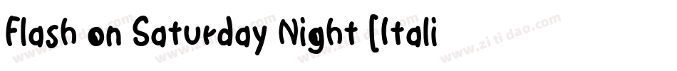 Flash on Saturday Night [Italic] Font by 7NTypes字体转换